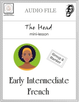 Preview of Early Intermediate French Mini-lesson: The Head AUDIO