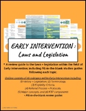 Early Intervention- Laws + Legislation STUDY GUIDE
