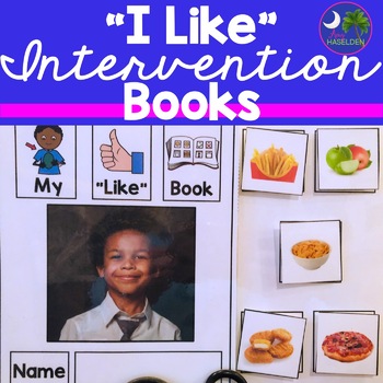Preview of Early Intervention Speech EDITABLE Interactive Books | I Like and I Don't Like