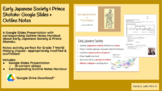 Early Japanese Society & Prince Shotoku: Google Slides + O