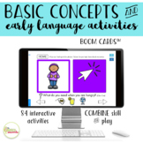 Early Language Basic Concepts and Activities Boom Cards™ 