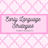 Early Language Strategies | Parent Handouts
