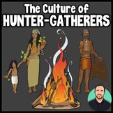 Early Man Culture - Hunter-Gatherers