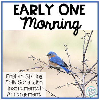 Preview of Early One Morning - Spring English Folk Song with Orff Accompaniment