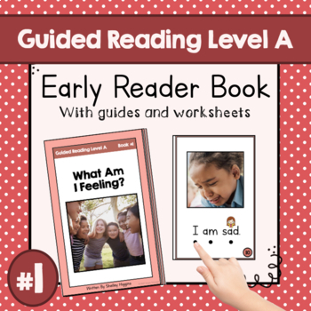 Preview of "What Am I Feeling?" | Guided Reading Level A Book | Printable Sight Word Book