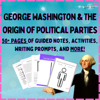 Preview of New Republic George Washington and Political Parties Notes and Activities