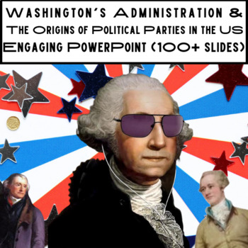 Preview of Early Republic George Washington and the Origins of Political Parties PowerPoint
