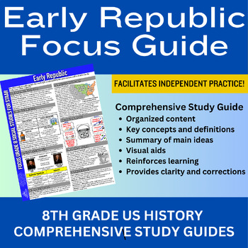 Preview of Early Republic, Washington, Comprehensive Focus Study Guide U.S. History