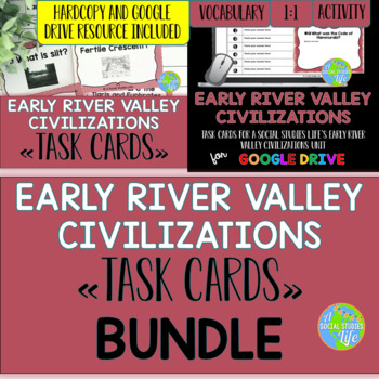 Early River Valley Civilizations Task Cards BUNDLE by A Social Studies Life