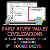 Early River Valley Civilizations Task Cards Distance Learning