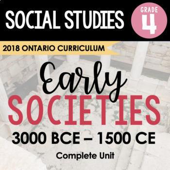 Preview of Ontario Grade 4 Social Studies - Early Societies Full Year Complete Inquiry Unit
