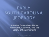 Early South Carolina History Jeopardy Review Game (Explore
