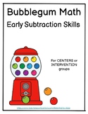 Early Subtraction Exploration | Bubblegum Math