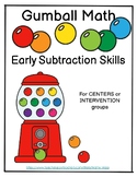 Early Subtraction Exploration | Gumball Machine Math