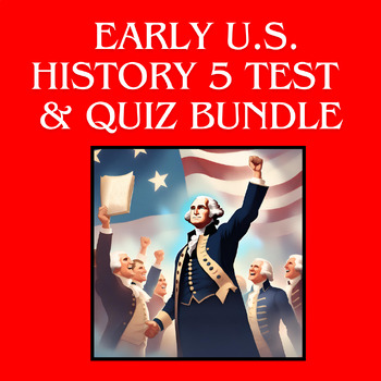 Preview of Early United States History Test & Quiz Bundle