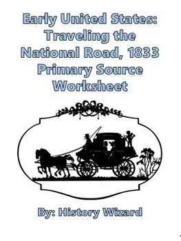 Preview of Early United States: Traveling the National Road, 1833 Primary Source Worksheet