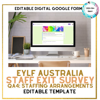 Preview of Early Years Australia Exit Survey NQS Quality Area 4 Staffing Arrangements EYLF