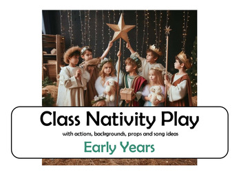 Preview of Early Years Class Nativity Play