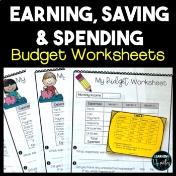 Preview of Earning, Saving & Spending Budget Worksheets
