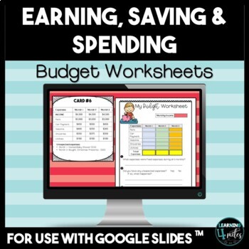 Preview of Earning, Saving & Spending Budget Worksheets for Use with Google Slides™
