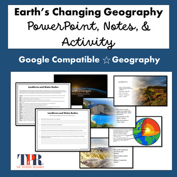 Preview of Earth Changes PowerPoint, Notes, Activity Geography  (Google)