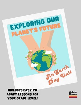Preview of Earth Day: Exploring Our Planet's Future