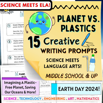 Preview of Earth Day 2024! 15 Creative Writing Prompts Science Meets ELA! Middle School
