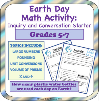Preview of Earth Day 2024 Math Activity and Worksheet: Plastic Bottle Math Prompt Gr 5-7