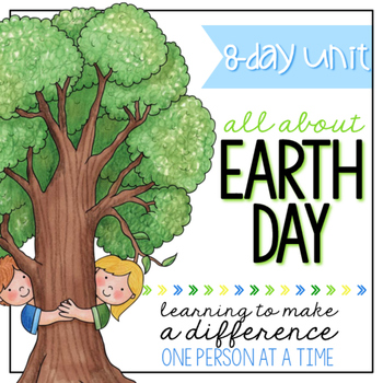 Preview of Earth Day Unit ( 8 Day Unit ) | PLUS Digital Activities for Distance Learning