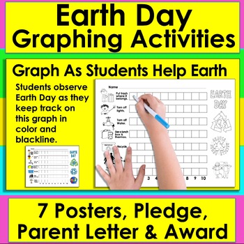 Preview of Earth Day Activities 7 Posters, Pledge, Graphing & Certificate & Parent Letter