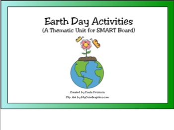 Preview of Earth Day Activities ( A Thematic Unit for SMART Board)
