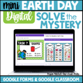 Earth Day Activities Solve the Mystery Mini Google Forms
