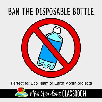 Preview of Earth Day Activity - Ban the disposable bottle - Eco Team - School Eco Club