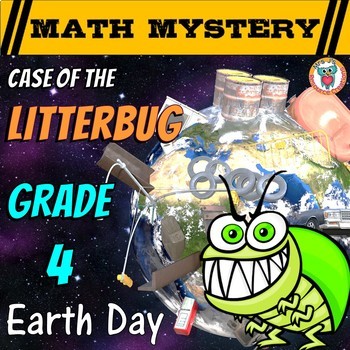 Preview of Earth Day Activity: Case of the Litterbug - 4th Grade Math Review Math Mystery