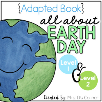 Preview of Earth Day Adapted Books [Level 1 and Level 2] | Digital + Printable