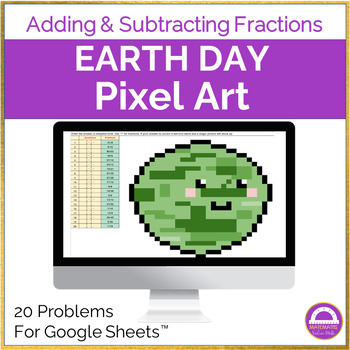 Preview of Earth Day Adding and Subtracting Fractions Pixel Art Activity Google Sheets