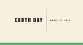 Earth Day April 22, 2023
