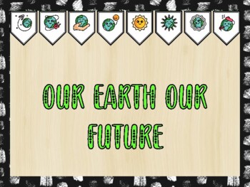 Preview of Earth Day Bulletin Board Kit & Door Décor, OUR EARTH OUR FUTURE Classroom Décor