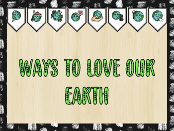 Preview of Earth Day Bulletin Board Kit & Door Décor, WAYS TO LOVE OUR EARTH