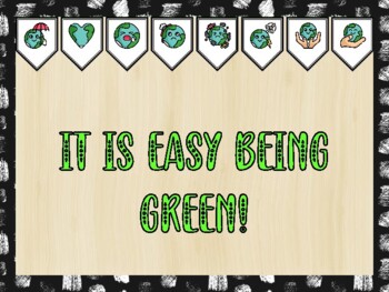 Preview of Earth Day Bulletin Board Kit & Door Décor, IT IS EASY BEING GREEN!
