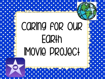 Preview of Earth Day: Caring for Our Earth: iMovie Project