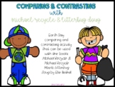 Earth Day- Comparing & Contrasting w/ Michael Recycle and 