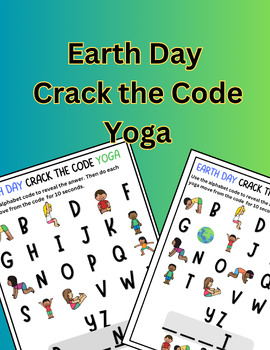 Preview of Earth Day Crack the Code Yoga, OT, PT, Movement Breaks, Gross motor, centers