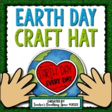 Earth Day Craft Hat --- Earth Day, Every Day!