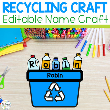 Preview of Earth Day Craft - Recycling Craft and Activity - EDITABLE Name Craft