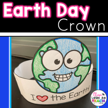 Earth Day Crown Craft by Elise Loves to Teach | Teachers Pay Teachers