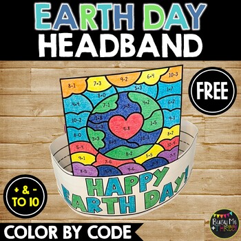Preview of Earth Day Crown FREEBIE Color by Code Addition and Subtraction to 10 Headband