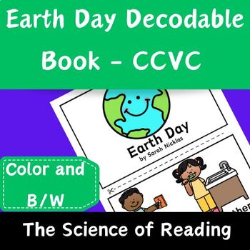Preview of Earth Day Decodable Book - CCVC