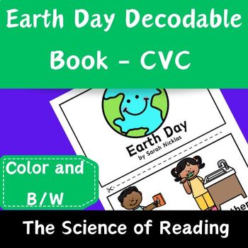 Preview of Earth Day Decodable Book - CVC