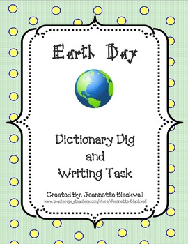 Preview of Earth Day Dictionary Dig and Writing Tasks